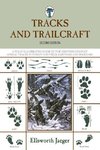 Tracks and Trailcraft: A Fully Illustrated Guide to the Identification of Animal Tracks in Forest and Field, Barnyard and Backyard