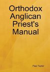 Orthodox Anglican Priest's Manual