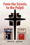 From the Streets to the Pulpit