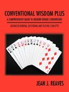 Conventional Wisdom Plus a Comprehensive Guide to Modern Bridge Conventions