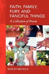 Faith, Family, Fury, and Fanciful Things