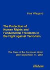 The Protection of Human Rights and Fundamental Freedoms in the Fight against Terrorism. The Case of the European Union after September 11, 2001