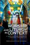 Worship and Liturgy in Context