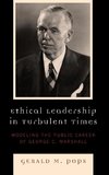 Ethical Leadership in Turbulent Times