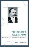 Nietzsche's Noble Aims