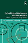 Sarama, J: Early Childhood Mathematics Education Research