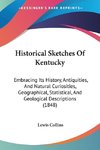 Historical Sketches Of Kentucky