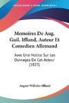 Memoires De Aug. Guil. Iffland, Auteur Et Comedien Allemand