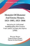 Memoirs Of Ebenezer And Emma Hooper, 1821-1885, 1821-1866