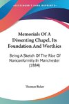 Memorials Of A Dissenting Chapel, Its Foundation And Worthies