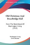 Old Christmas And Bracebridge Hall