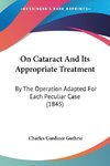 On Cataract And Its Appropriate Treatment