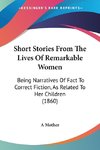 Short Stories From The Lives Of Remarkable Women