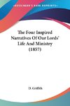 The Four Inspired Narratives Of Our Lords' Life And Ministry (1857)