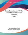 Some Reminiscences Of The Life Of Samuel Kirkland Lothrop (1888)