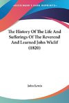 The History Of The Life And Sufferings Of The Reverend And Learned John Wiclif (1820)