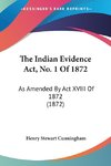 The Indian Evidence Act, No. 1 Of 1872