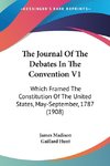 The Journal Of The Debates In The Convention V1