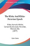 The Khita And Khita-Peruvian Epoch