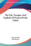 The Life, Voyages, And Exploits Of Francis Drake (1844)