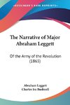 The Narrative of Major Abraham Leggett