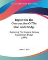 Report On The Construction Of The Steel Arch Bridge