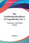 The Paribhashendusekhara Of Nagojibhatta, Part 2