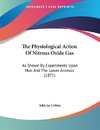 The Physiological Action Of Nitrous Oxide Gas