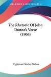 The Rhetoric Of John Donne's Verse (1906)