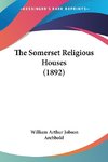 The Somerset Religious Houses (1892)