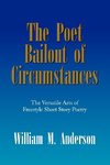 The Poet Bailout of Circumstances