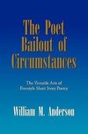 The Poet Bailout of Circumstances