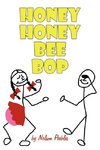 Honey Honey Bee Bop