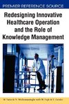 Redesigning Innovative Healthcare Operation and the Role of Knowledge Management