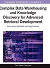 Complex Data Warehousing and Knowledge Discovery for Advanced Retrieval Development