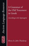 A Grammar of the Old Testament in Greek