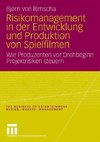 Risikomanagement in der Entwicklung und Produktion von Spielfilmen