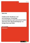 Traditioneller Realismus und Neo-Realismus: Grundzüge, Gemeinsamkeiten und Unterschiede beider Theorien unter Berücksichtigung von Morgenthau und Waltz