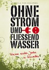 Ohne Strom und fließend Wasser