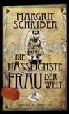 Schriber, M: hässlichste Frau der Welt