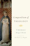 Regan, R: Compendium of Theology By Thomas Aquinas