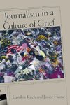 Journalism in a Culture of Grief