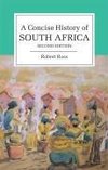 Ross, R: Concise History of South Africa