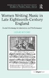 Women Writing Music in Late Eighteenth-Century England