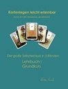 Kartenlegen leicht erlernbar nach Art der Madame Lenormand