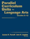 Parallel Curriculum Units for Language Arts, Grades 6-12