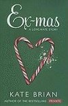 Ex-Mas: A Christmas Love Hate Story