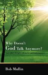 Why Doesn't God Talk Any More?