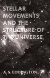 Stellar Movements and the Structure of the Universe