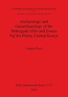 Archaeology and Geoarchaeology of the Mukogodo Hills and Ewaso Ng'iro Plains, Central Kenya